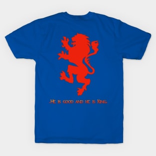 Narnia Flag (He is good, and He is king) T-Shirt